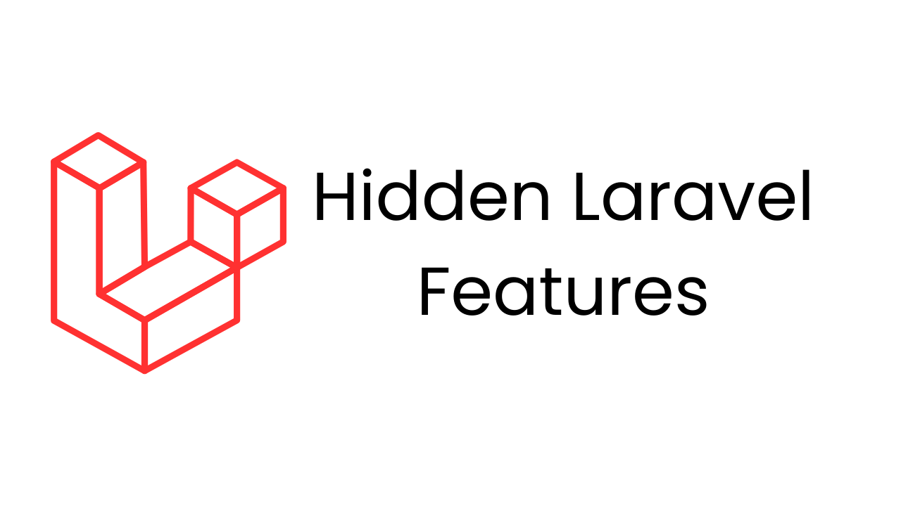 10 Hidden Laravel Features You Didn’t Know (Laravel 12 Tips)